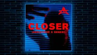 Adriatique & Emmit Fenn - Closer (Adriatique x GENESI)