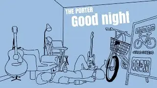 THE PORTER -Good night- (Official video)