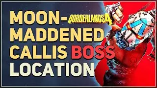 Moon-Maddened Callis Boss Location Borderlands 4
