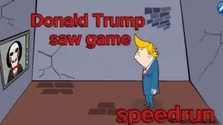 Donald Trump saw Game speedrun 06:42