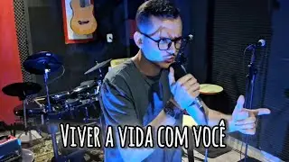 Viver a Vida Com Voc&ecirc; - BrenoZ