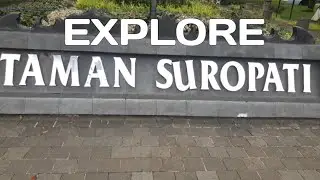 EXPLORE TAMAN SUROPATI