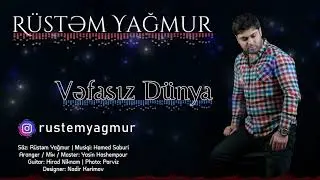 Rustem Yagmur - Vefasiz Dunya | Azeri Music [OFFICIAL]