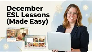 December ESL Lessons Made Easy (Low-Prep Ideas That Work)