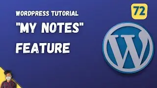 My Notes Feature | WordPress Tutorial | Episode 72