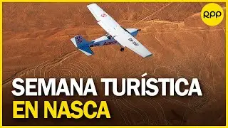 Semana tur&iacute;stica de Nasca durar&aacute; hasta el domingo 21 de mayo