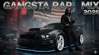 🔥 Gangsta Rap Mix 2025 🔥 Hardcore Hip Hop & Trap Vibes | USA Street Anthems