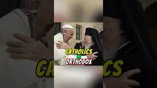 Catholics vs Orthodox: What&rsquo;s the Real Difference?