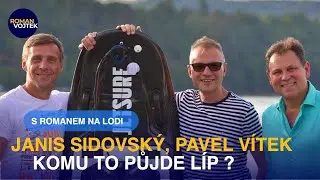 S Romanem na lodi | 2. Janis Sidovský a Pavel Vítek | #16