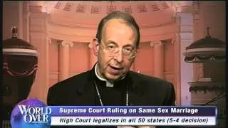 World Over - 2015-06-25 - Same-sex marriage decision, Abp. William Lori with Raymond Arroyo