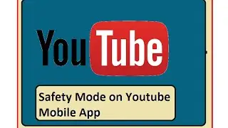 Enable Safety Mode on Youtube Mobile App
