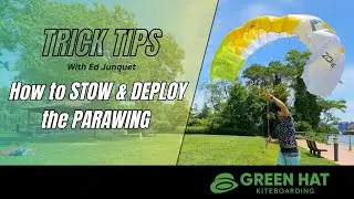 Trick Tips:  How to Stow & Deploy the Parawing