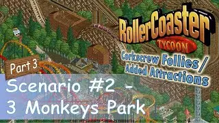 RollerCoaster Tycoon || Park Playthrough: Three Monkeys Park [Part 3/3] || Three coasters & finale!