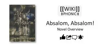 Absalom, Absalom! - Novel Overview | WikiPhonic
