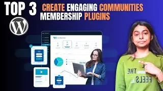 Top Plugins to Create Engaging Communities & Membership Websites in WordPress