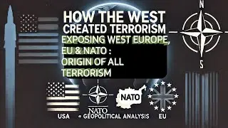 How the West Created Terrorism: Exposing US, NATO, UK, and EU Hypocrisy | Geopolitical Analysis