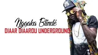 Ngaaka Blindé - Diaar Diaarou Underground