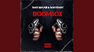 Boombox (feat. 1waykway)