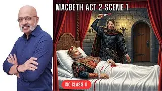 &laquo;Макбет&raquo;, акт 2, сцена 1 | ISC, 11 класс | Объяснение на хинди и английском | SWS #englishwithsud...
