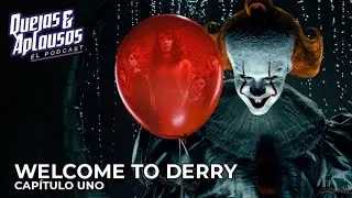 Quejas & Aplausos - IT Welcome To Derry, Cap&iacute;tulo Uno | 940