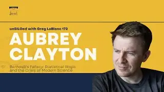 #172 Bernoulli&rsquo;s Fallacy: Statistical Illogic and the Crisis of Modern Science feat. Aubrey Clayton