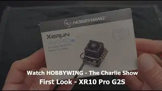 The Charlie Show /// Episode 242 /// First Look - XR10Pro G2S