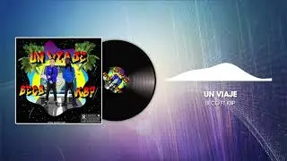 Un Viaje (Beco ft KBP) Audio Oficial
