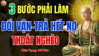Kinh Địa Tạng 🔥 Thức Dậy Làm 3 Việc Này, Tiền Bạc Quý Nhân Tự Tìm Đến