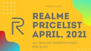 Realme Pricelist | April Pricelist 2021