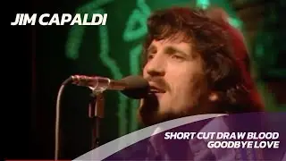 Jim Capaldi - Short Cut Draw Blood & Goodbye Love - 1975