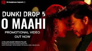 Dunki Drop 5; O Maahi | Shah Rukh Khan|Taapsee Pannu | Pritam | Arijit Singh| Irshad Kamil||