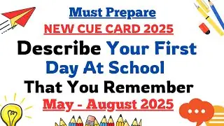 Describe Your First Day At School That You Remember | First Day At School Cue Card | Digital IELTS