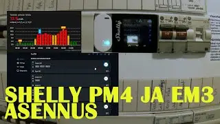 Asennetaan Shelly PM4 ja EM3. Käyttöönotto Shelly PM4 pro vesivaraajan ohjaus.