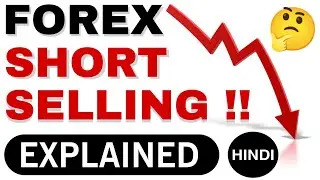 Short selling in forex trading: a beginner's guide in hindi || how to make profit in&nbsp;falling&nbsp;market