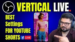 How to Setup Vertical Live Streaming in OBS (YouTube) | Best Settings for Mobile Gaming Live Short