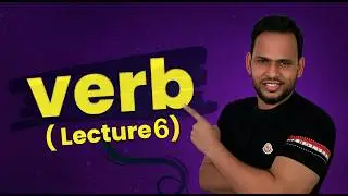 verb ( Lecture 6 )