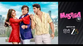 Mastiii 4 | Riteish Deshmukh, Vivek Oberoi, Aftab Shivdasani | Watch on ZEE5