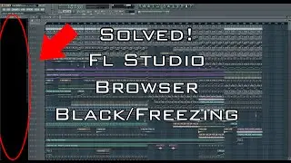 Fl studio Browser Going Black or Freezing [HOW TO FIX IT]