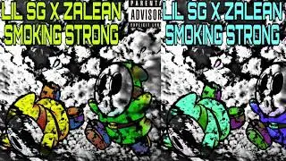 Lil SG x Zalean - Smoking Strong (Prod. Lil SG & scmk)