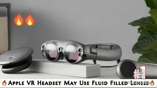Apple VR Headset : With Fluid Filled Lenses that Can Help Users With Bad Eyesight🔥🔥🔥Apple VR & AR🔥🔥🔥