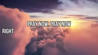 Pray Now Minus one