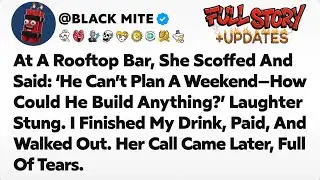At A Rooftop Bar, She Scoffed And Said: &lsquo;He Can&rsquo;t Plan A Weekend&mdash;How Could He Build Anything?..