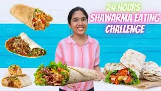 I Ate Only SHAWARMA For 24 Hours Challenge Gone Wrong!!