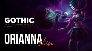 Gothic Orianna - OP.GG Skin Review - League of Legends