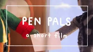 PEN PALS: a stop-motion short film