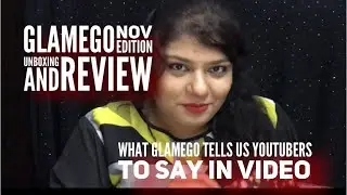 Glamego Nov. Box UNBOXING AND REVIEWll FUNNY THINGS ABOUT MEll GLAMEGO INSTRUCTIONS TO YOUTUBERS