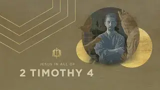 2 Timothy 4 | Fight the Good Fight | Bible Study