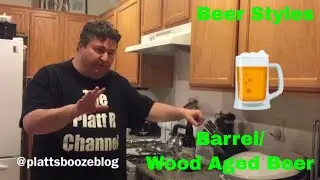 Beer Styles: Barrel/Wood Aged Beer