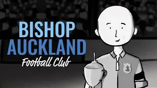 Bishop Auckland Football Club | An Animated Documentary