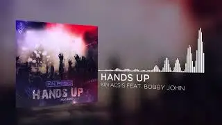 Kin Aesis - Hands Up (feat. Bobby John)
